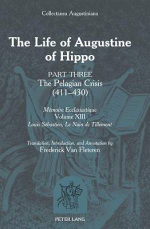 The Life of Augustine of Hippo By Van Fleteren Frederick (Hardback)