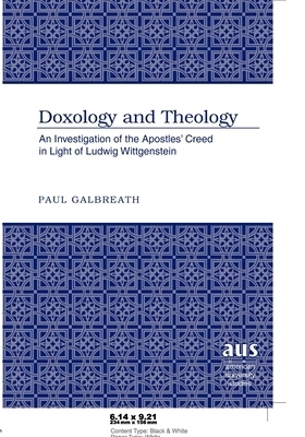 Doxology and Theology By Paul Galbreath (Paperback) 9781433104411