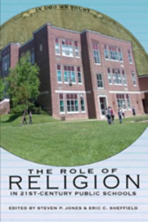 The Role of Religion in 21st Century Public Schools (Paperback)