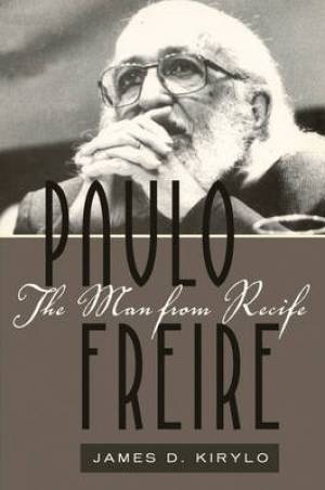 Paulo Freire By James D Kirylo (Paperback) 9781433108785