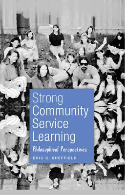 Strong Community Service Learning By Eric Sheffield (Hardback)