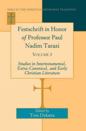 Festschrift In Honor Of Professor Paul Nadim Tarazi (Hardback)