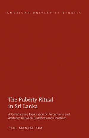 The Puberty Ritual in Sri Lanka By Paul Mantae Kim (Hardback)