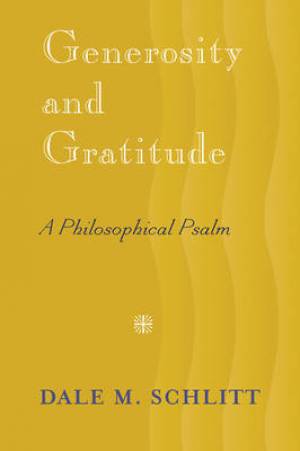 Generosity and Gratitude By Dale M Schlitt (Hardback) 9781433115165