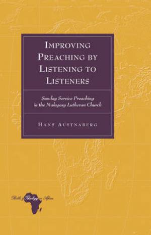 Improving Preaching by Listening to Listeners By Hans Austnaberg