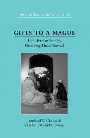 Gifts to a Magus By Choksy Jamsheed K Dubeansky Jennifer (Hardback)