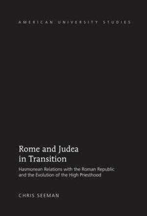 Rome and Judea in Transition By Chris Seeman (Hardback) 9781433121036