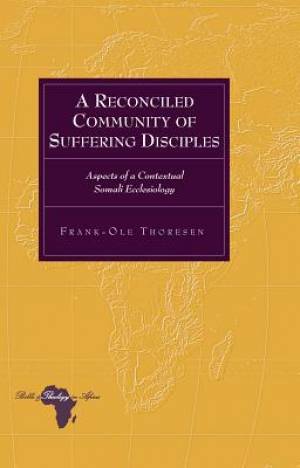 A Reconciled Community of Suffering Disciples By Frank-Ole Thoresen