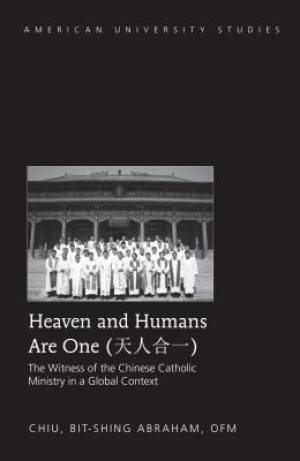 Heaven and Humans are One By Bit-shing Abraham Chiu (Hardback)