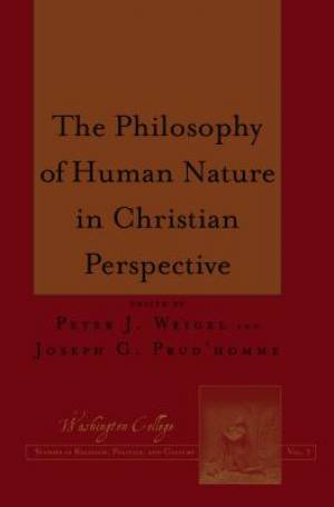 The Philosophy of Human Nature in Christian Perspective (Hardback)