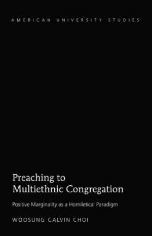 Preaching to Multiethnic Congregation By Woosung Calvin Choi