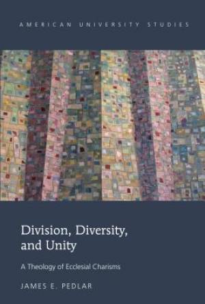 Division Diversity and Unity By James E Pedlar (Hardback)