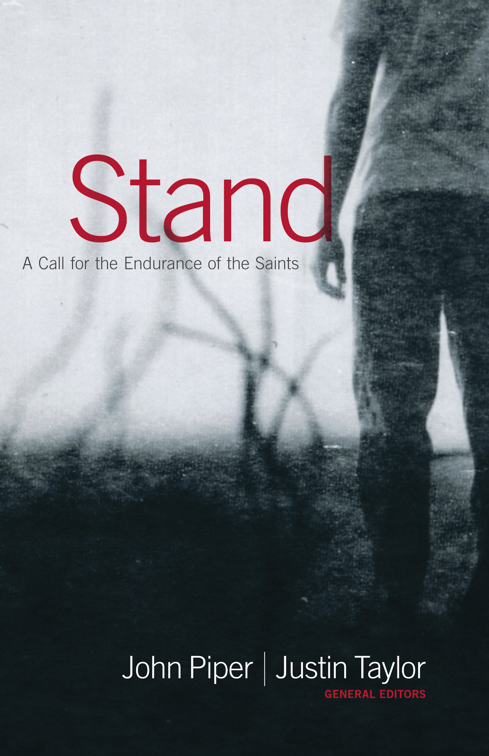 Stand By John Piper and Justin Taylor (Paperback) 9781433501142