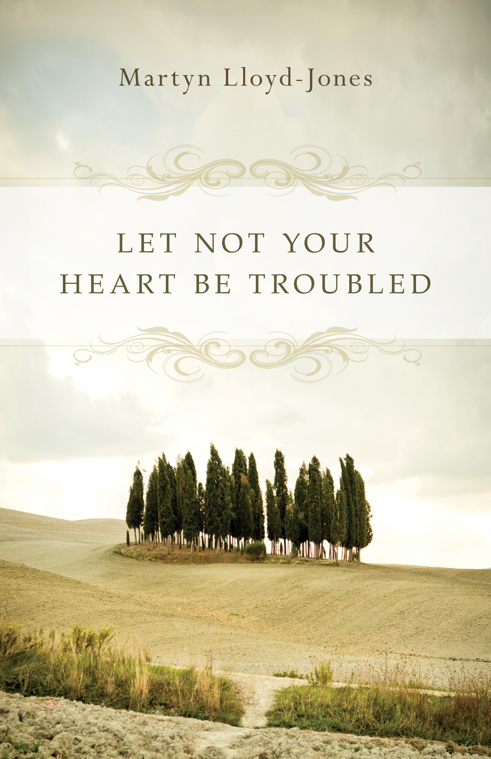 Let Not Your Heart Be Troubled By Lloyd-Jones Martyn (Paperback)