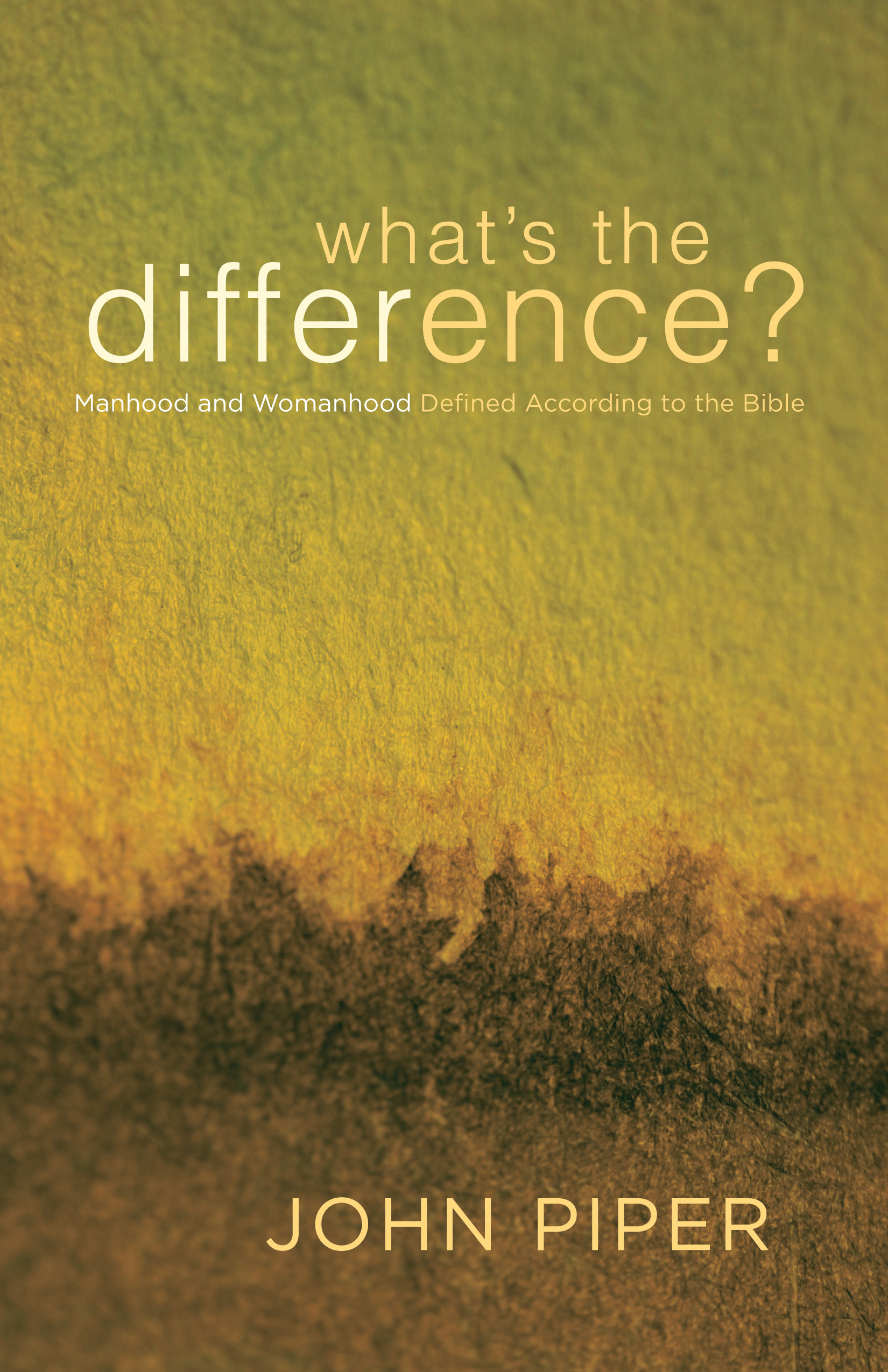 What's the Difference By John Piper (Paperback) 9781433502781