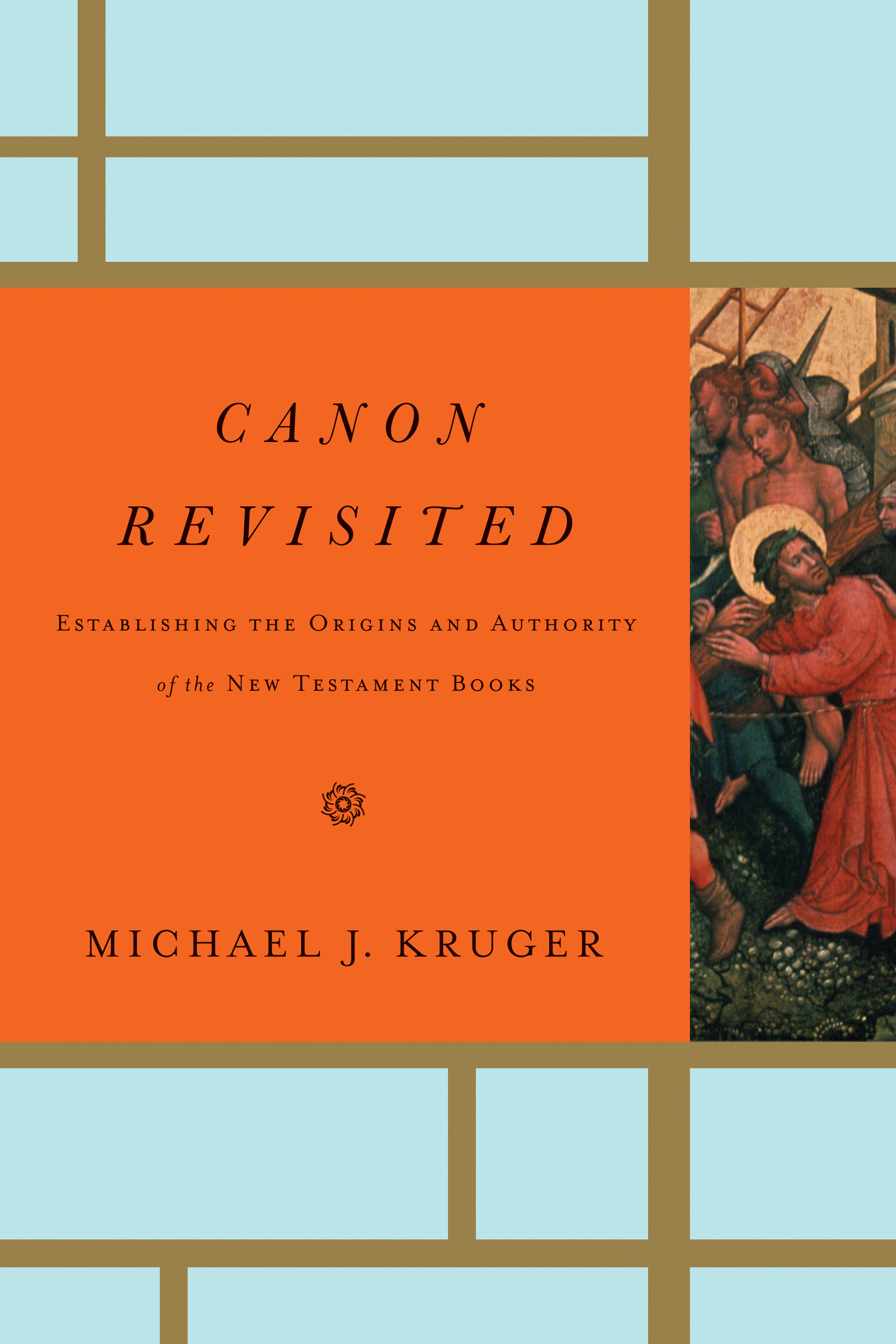 Canon Revisted By Michael J Kruger (Hardback) 9781433505003