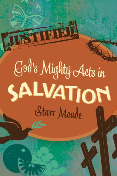 Gods Mighty Acts In Salvation By Starr Meade (Paperback) 9781433514012