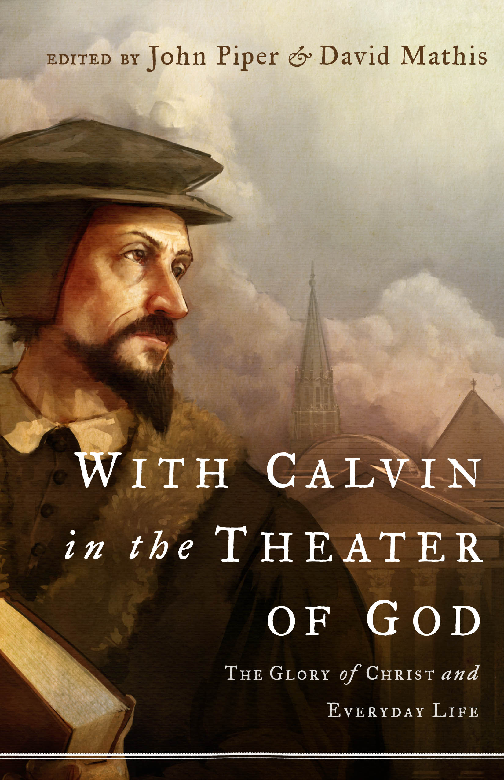 With Calvin in the Theater of God By John Piper (Paperback)