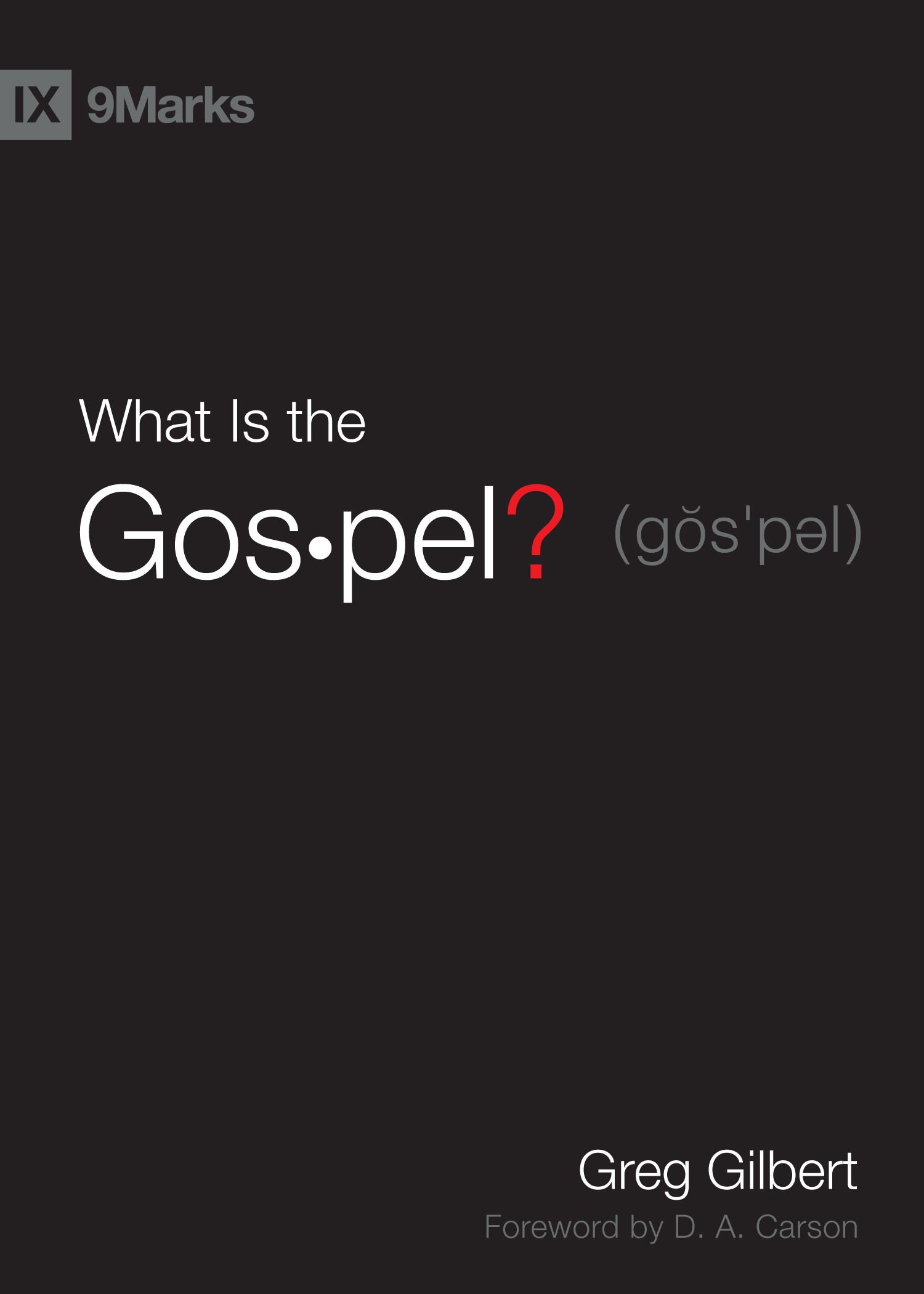 What Is The Gospel By Greg Gilbert (Hardback) 9781433515002