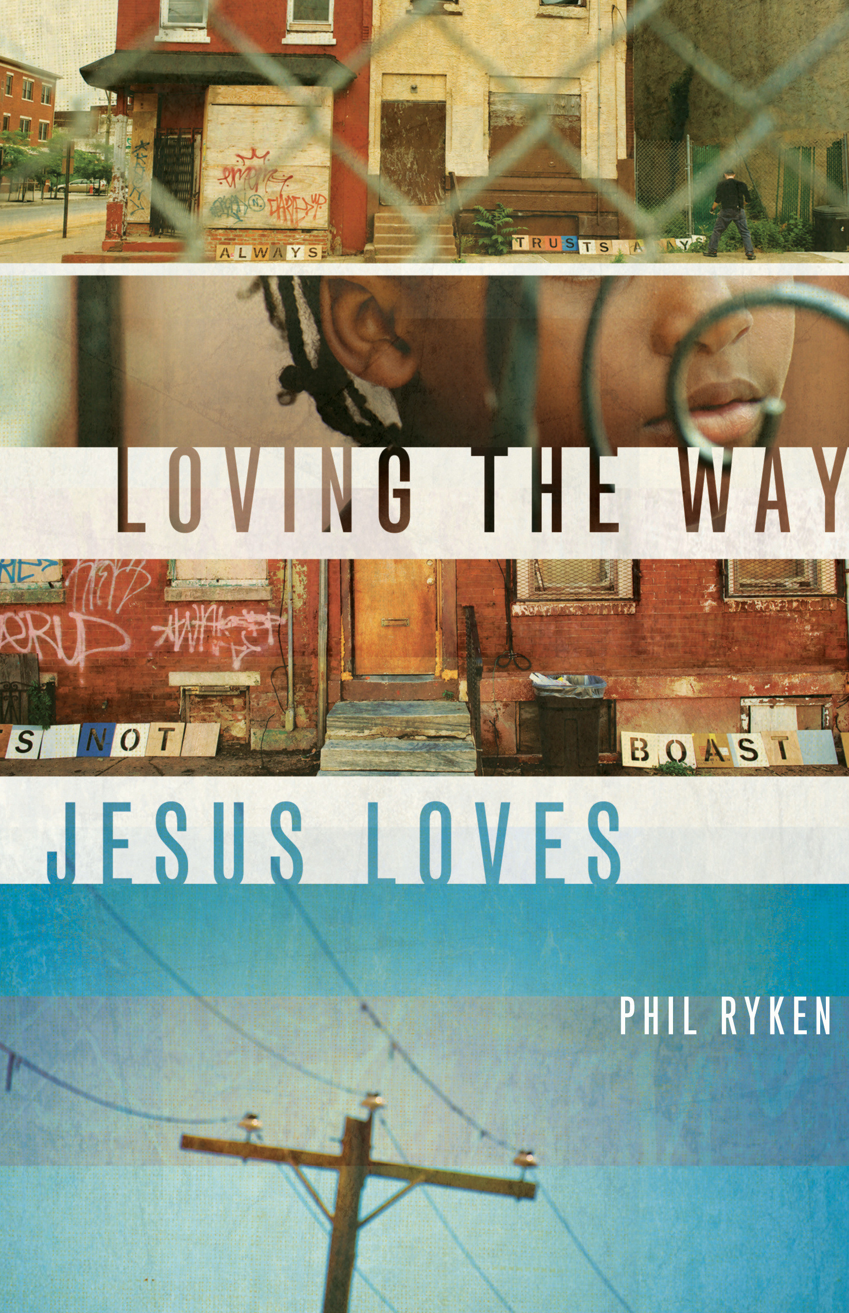 Loving the Way Jesus Loves By Philip Graham Ryken (Paperback)