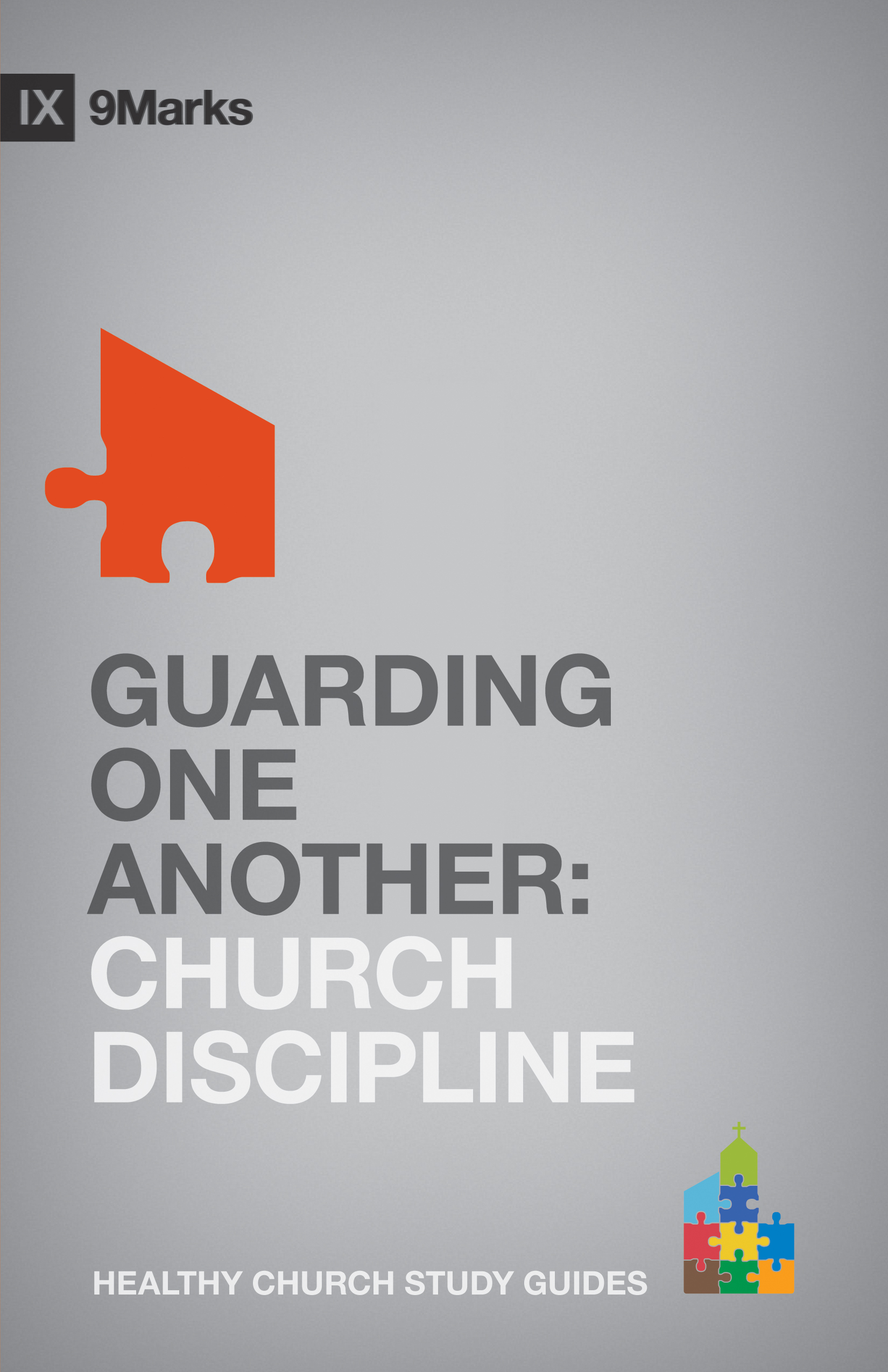 Guarding One Another Church Discipline By Bobby Jamieson (Paperback)