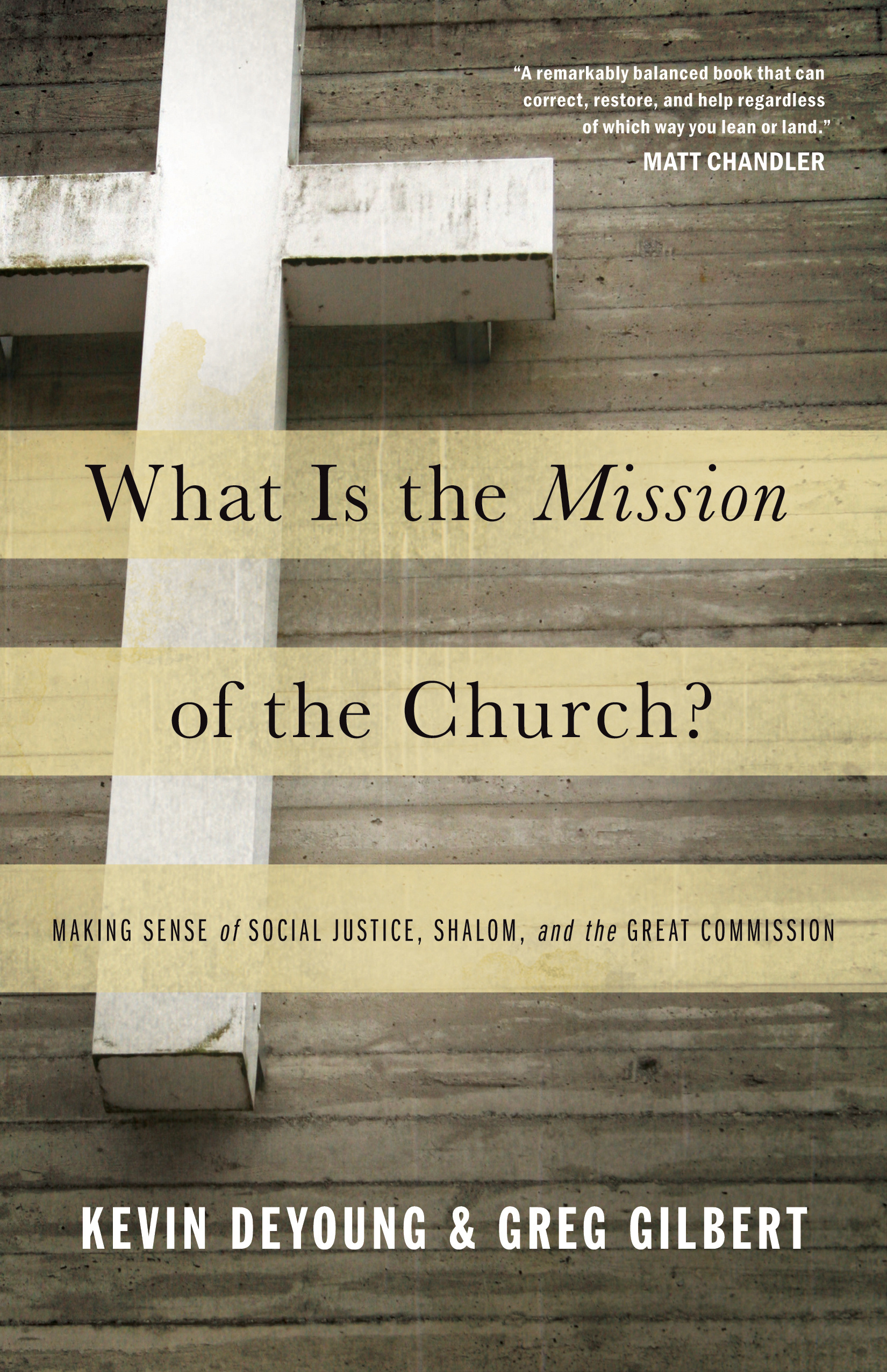 What Is The Mission Of The Church By Greg Gilbert Kevin De Young