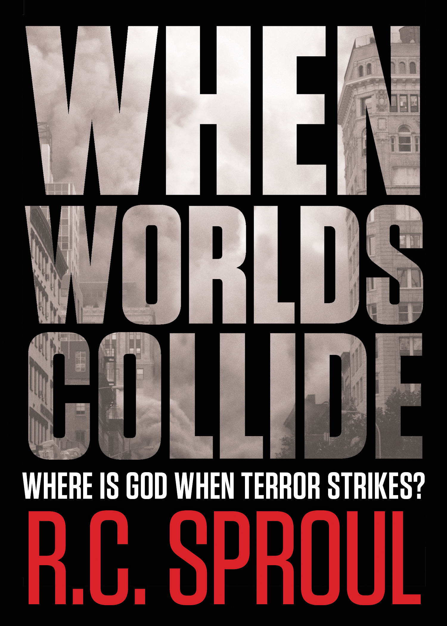 When Worlds Collide By R C Sproul (Paperback) 9781433527531