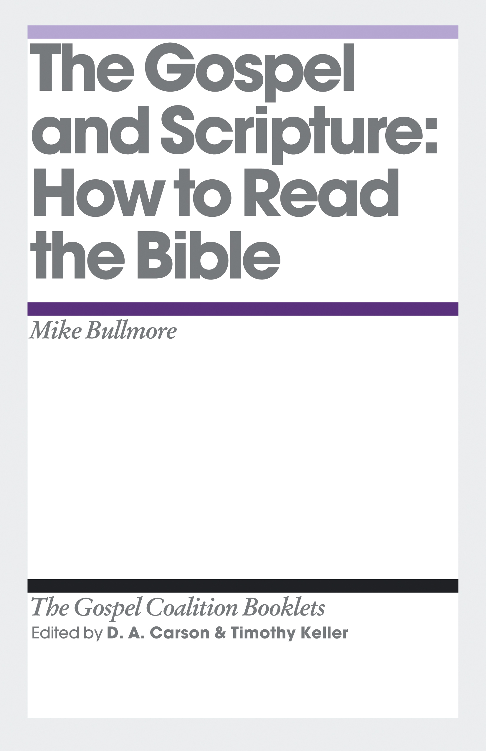 The Gospel and Scripture By Mike Bullmore (Paperback) 9781433527968