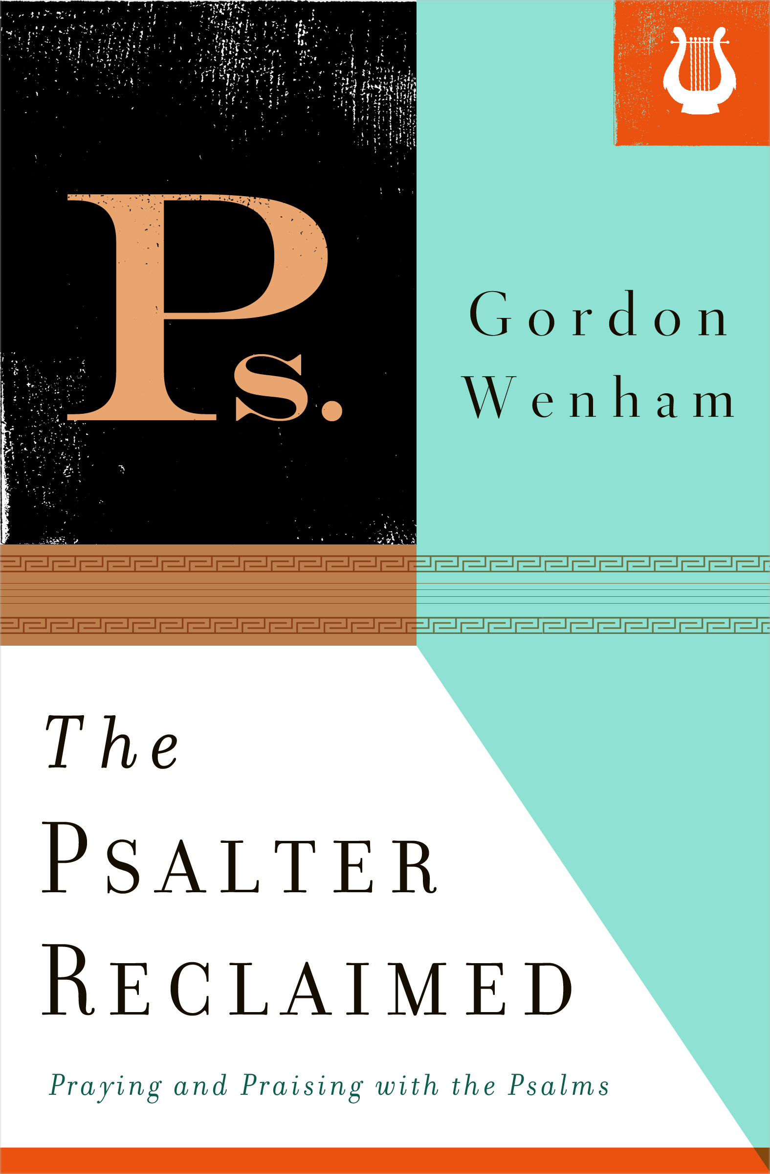 The Psalter Reclaimed By Gordon J Wenham (Paperback) 9781433533969