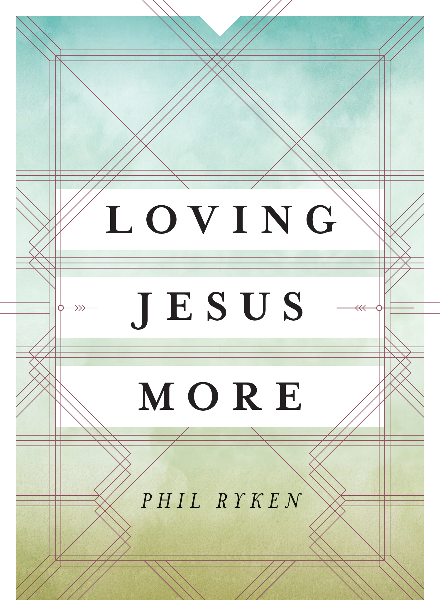 Loving Jesus More By Philip Graham Ryken (Paperback) 9781433534089