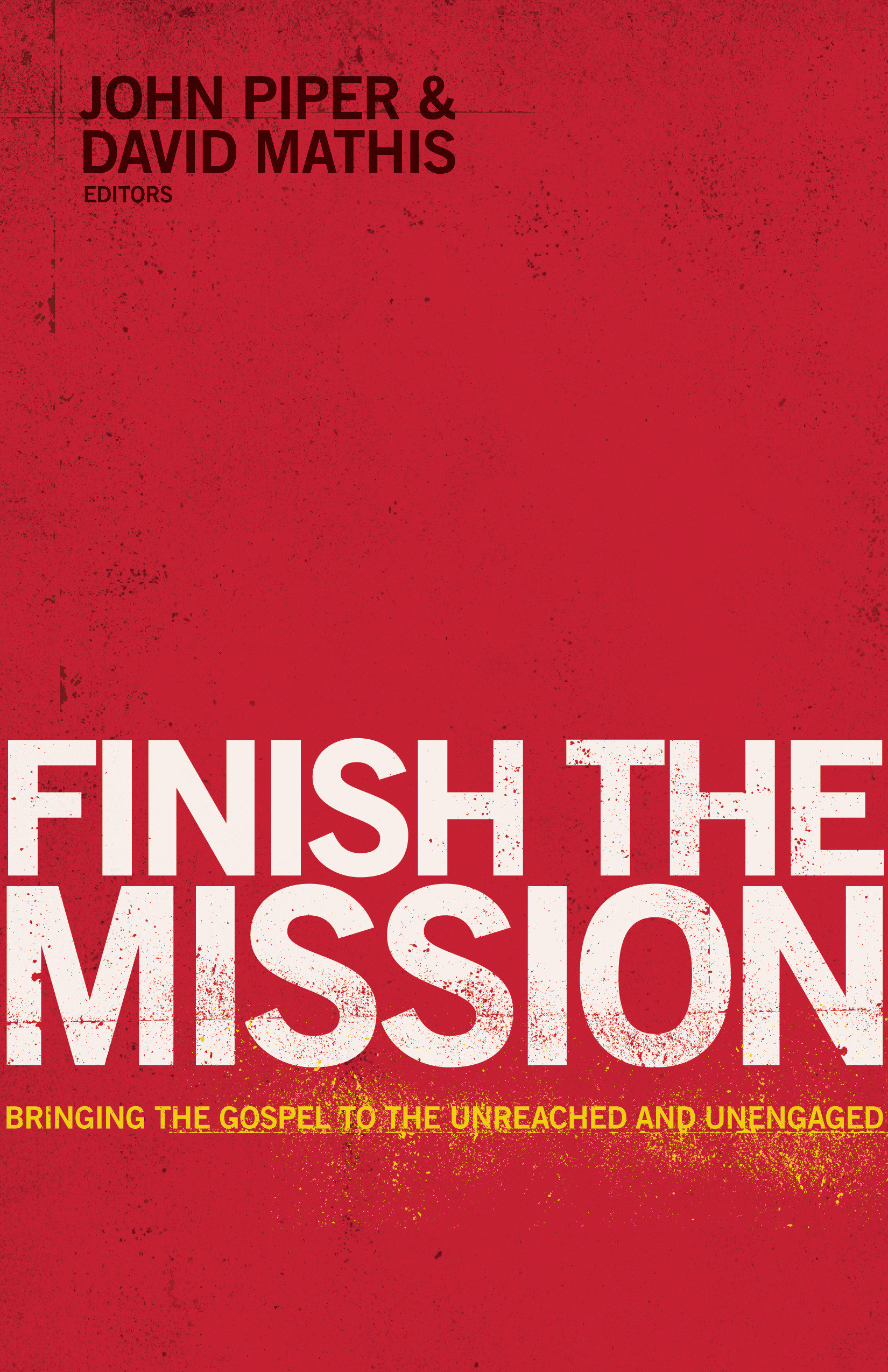 Finish the Mission By John Piper David Mathis eds (Paperback)