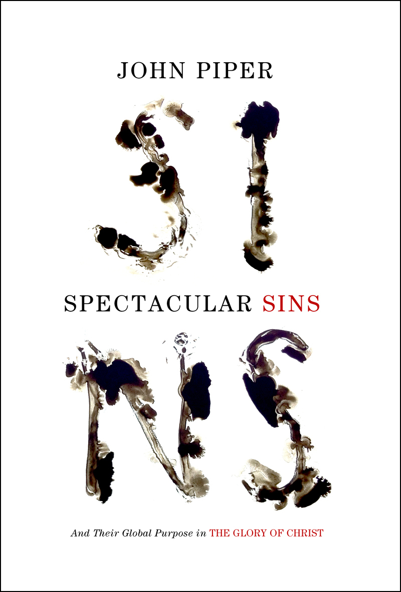 Spectacular Sins By John Piper (Paperback) 9781433536250