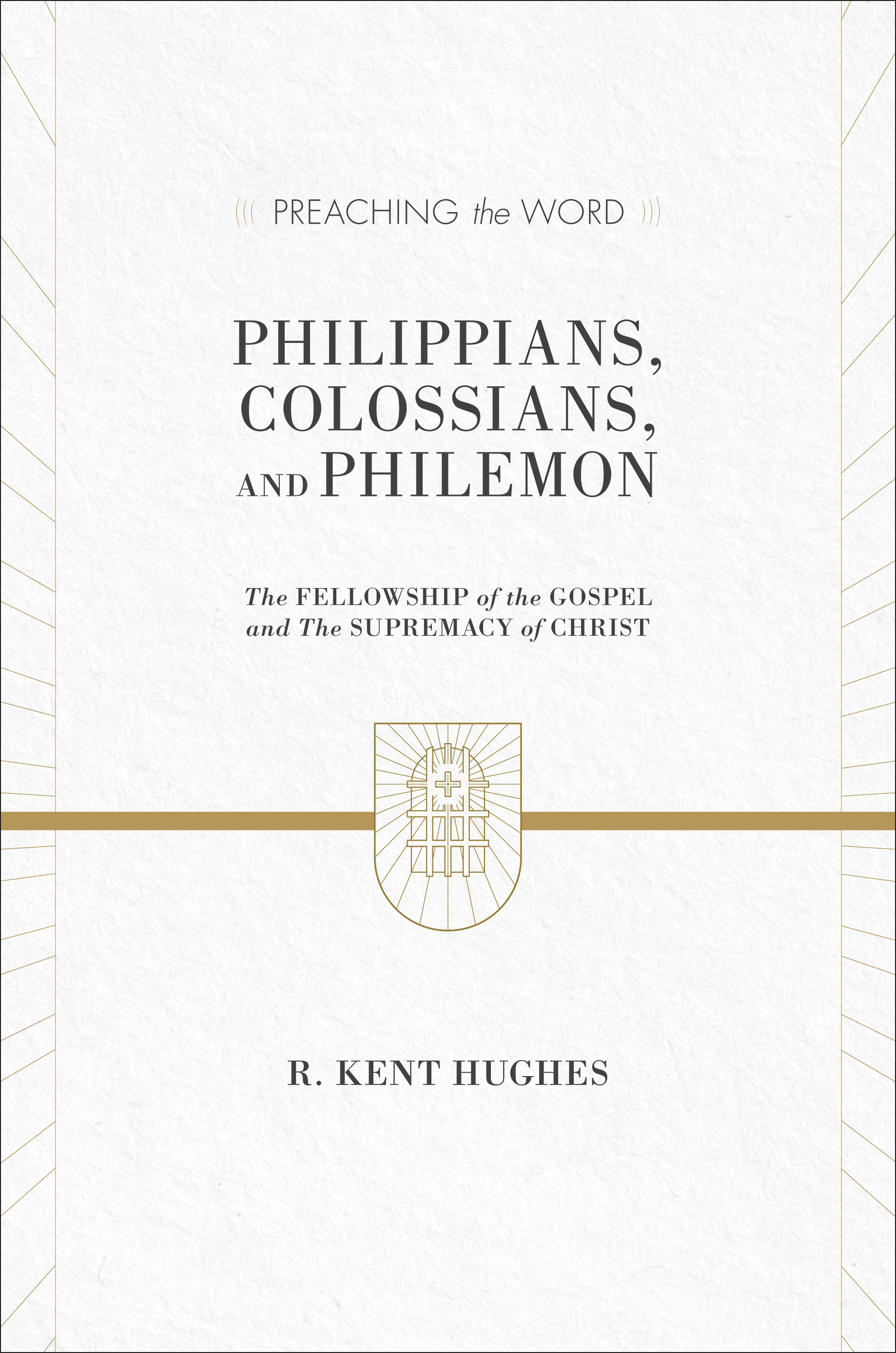 Philippians, Colossians, and Philemon (2 volumes in 1 / ESV Edition)