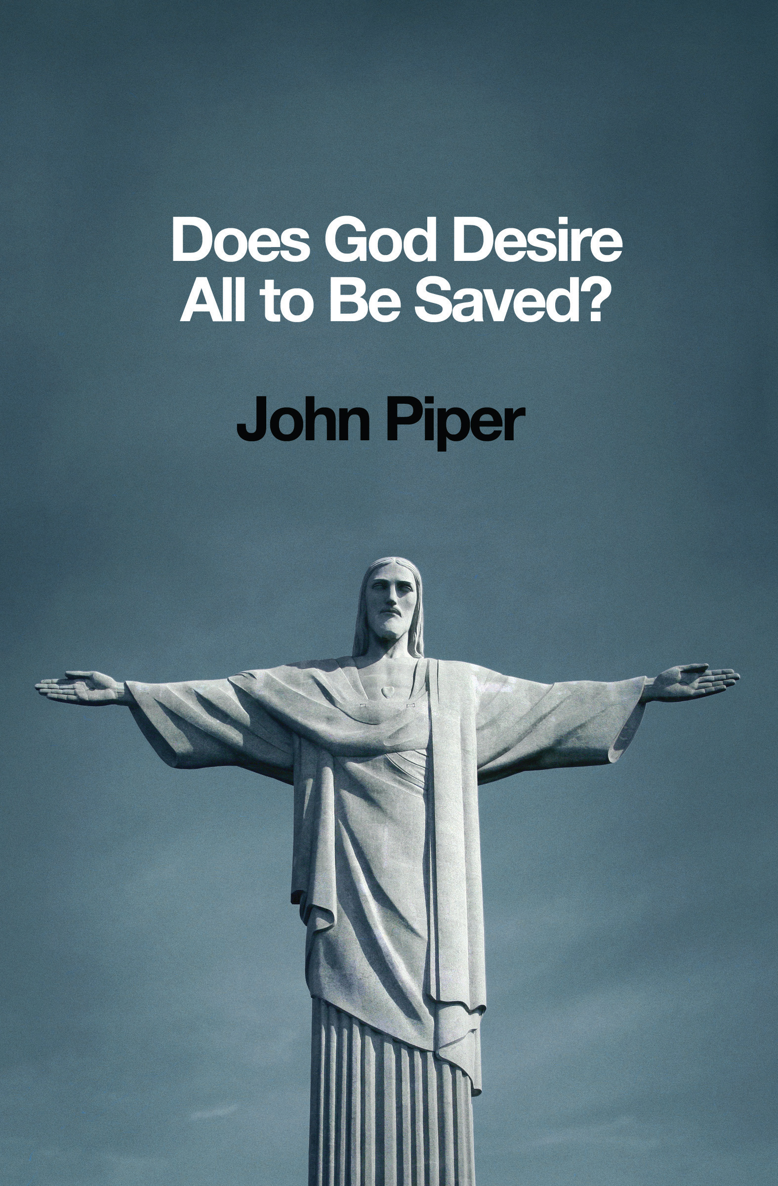 Does God Desire All To Be Saved By John Piper (Paperback)