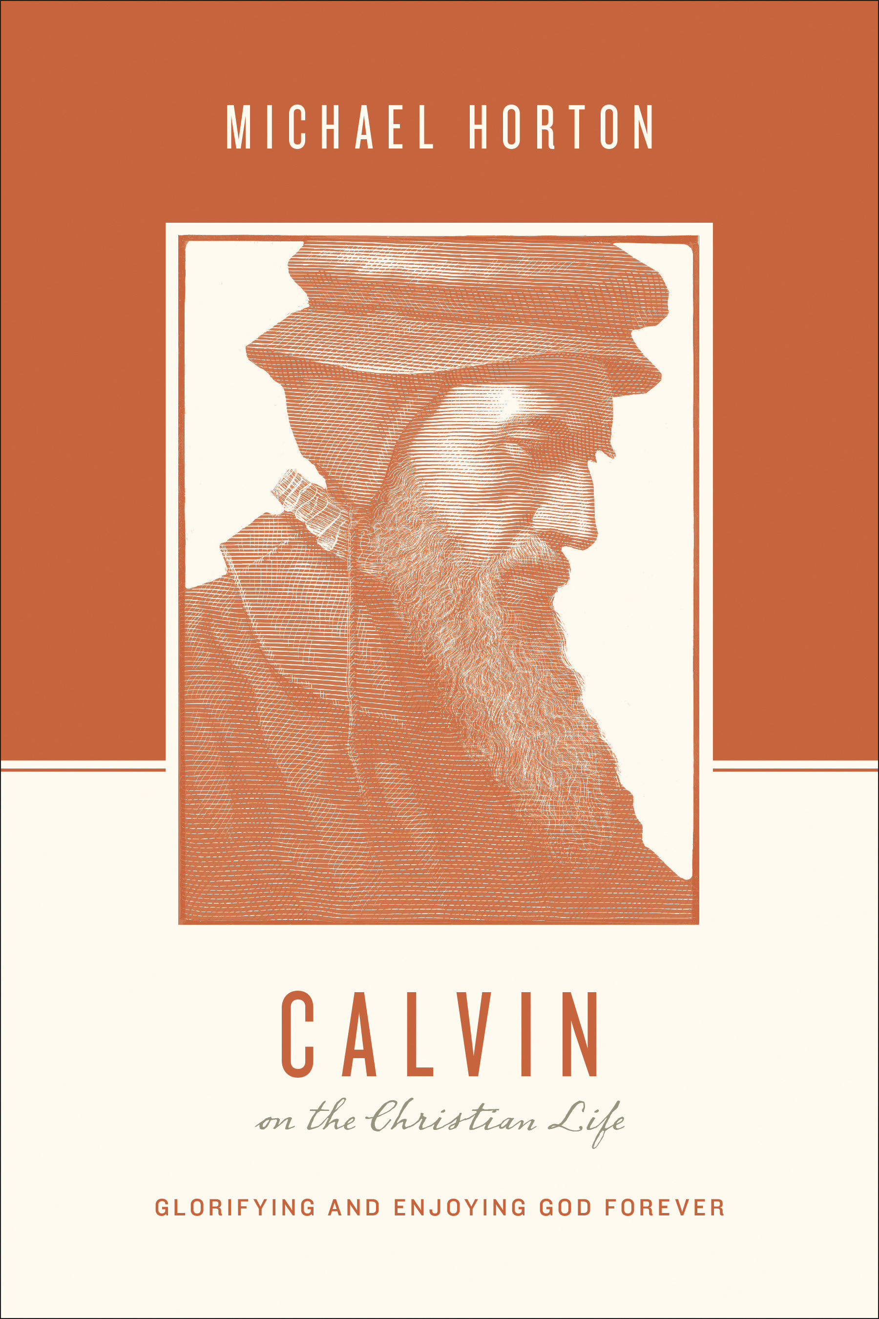 Calvin On The Christian Life By Michael Horton (Paperback)