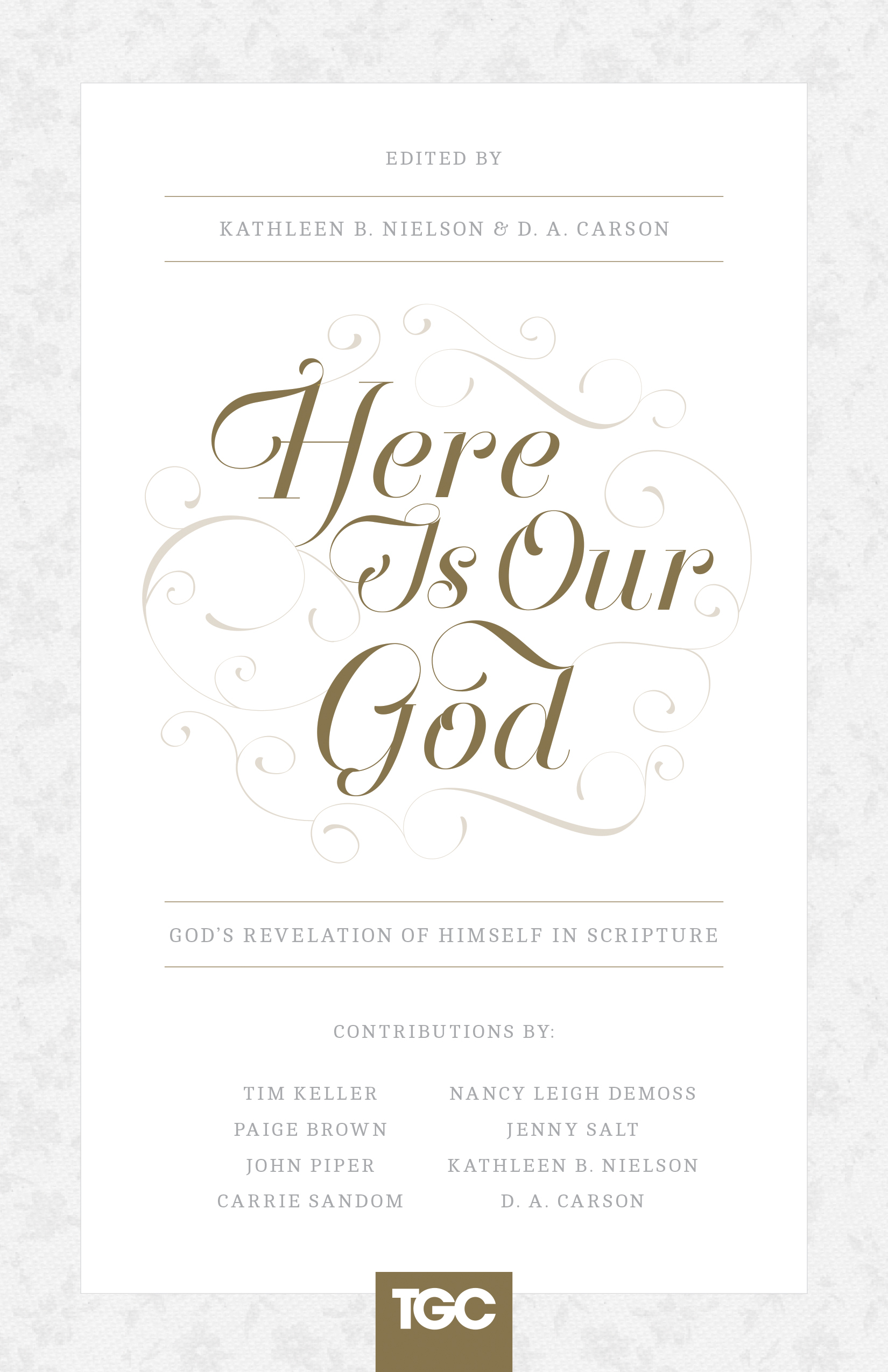 Here Is Our God By Kathleen B Nielson D A Carson Nancy Leigh De M