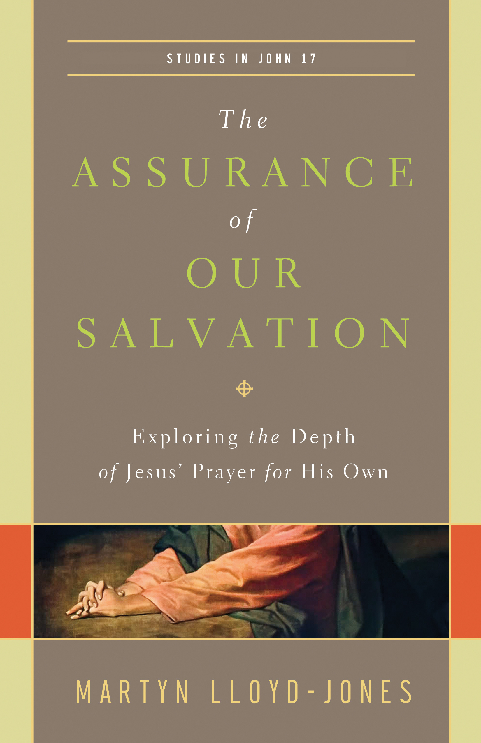 The Assurance Of Our Salvation By Martyn Lloyd-Jones (Paperback)