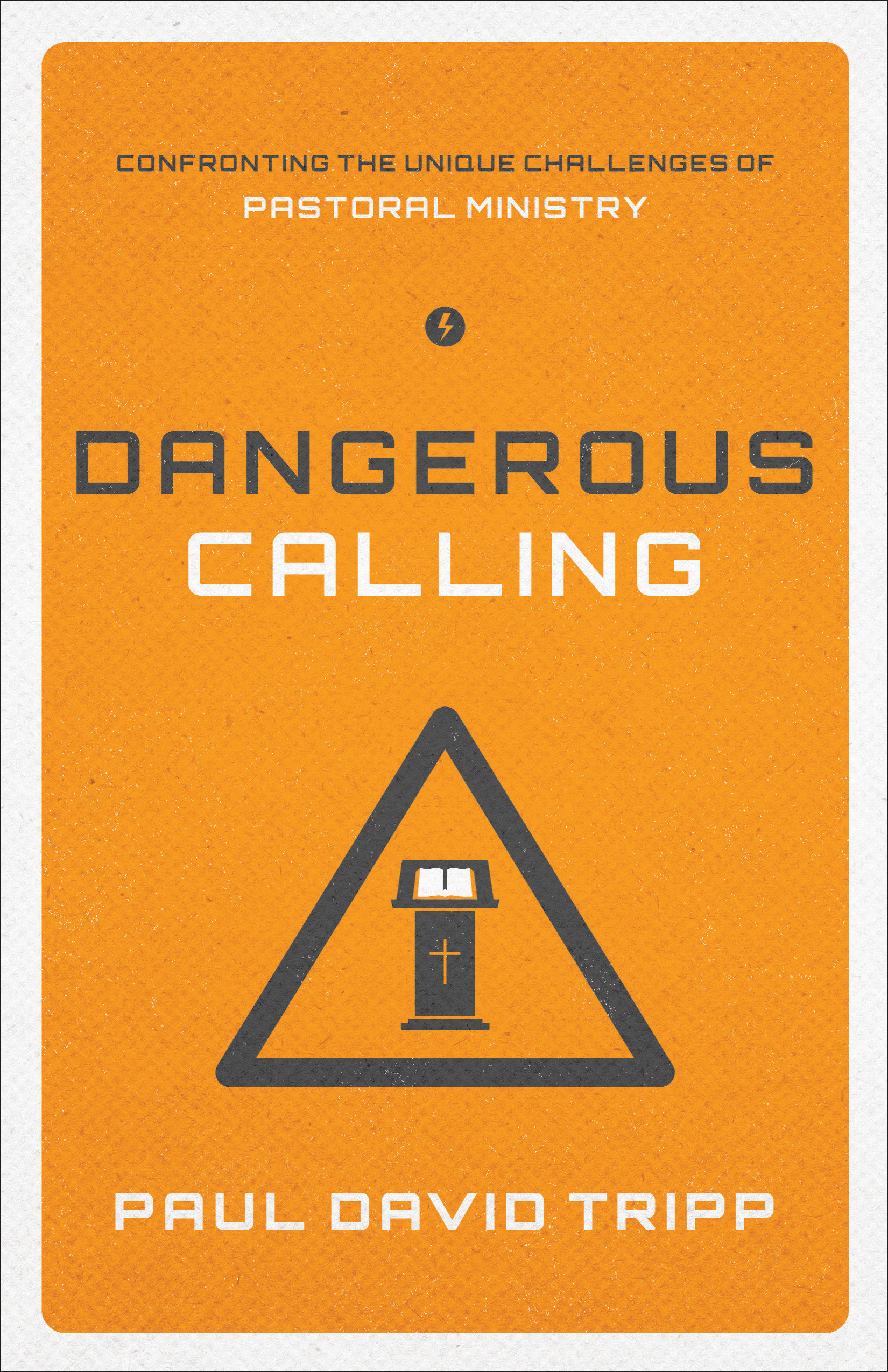 Dangerous Calling By Tripp Paul David (Paperback) 9781433541377