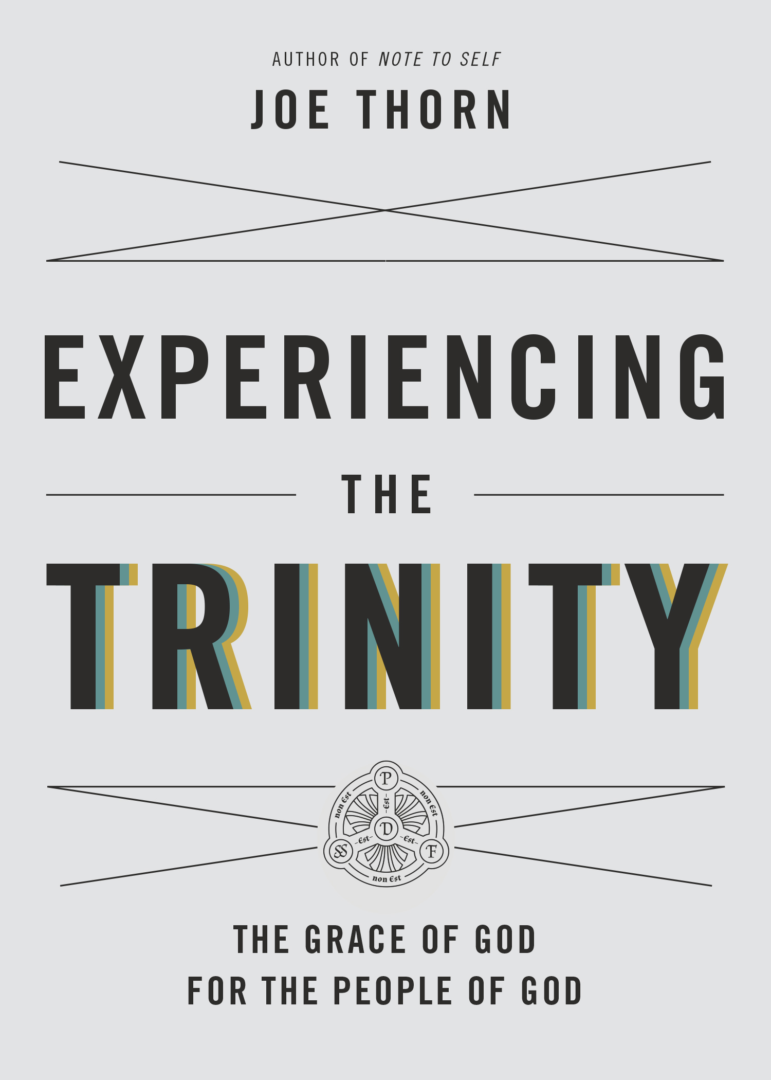 Experiencing the Trinity By Joe Thorn (Paperback) 9781433541681