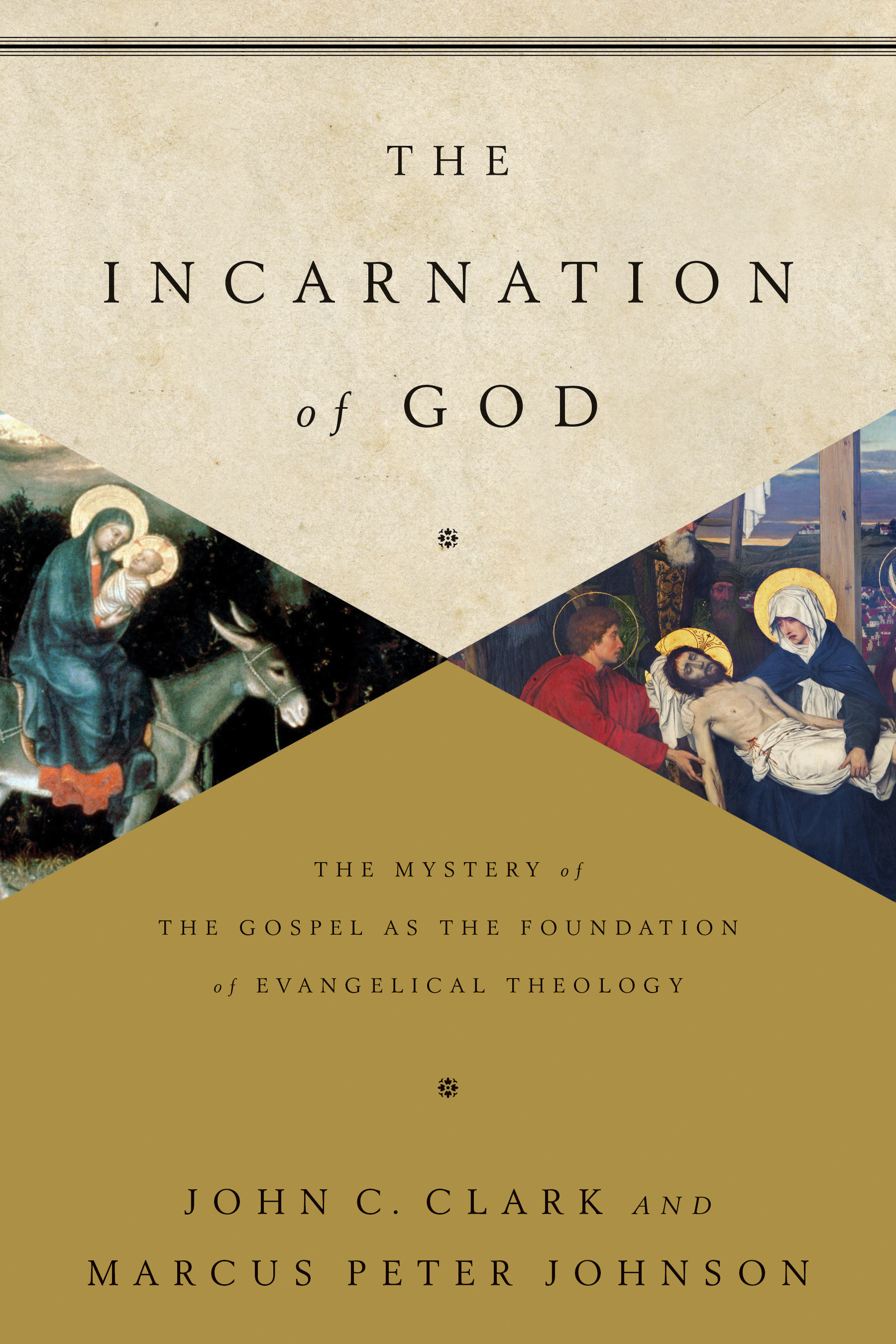 The Incarnation of God By John Clark & Marcus Peter Johnson