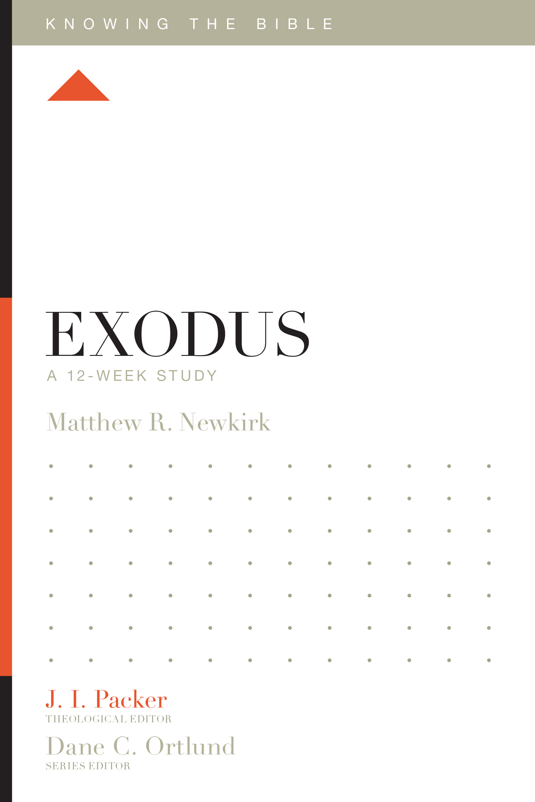 Exodus By Matthew R Newkirk J I Packer Dane C Ortlund (Paperback)