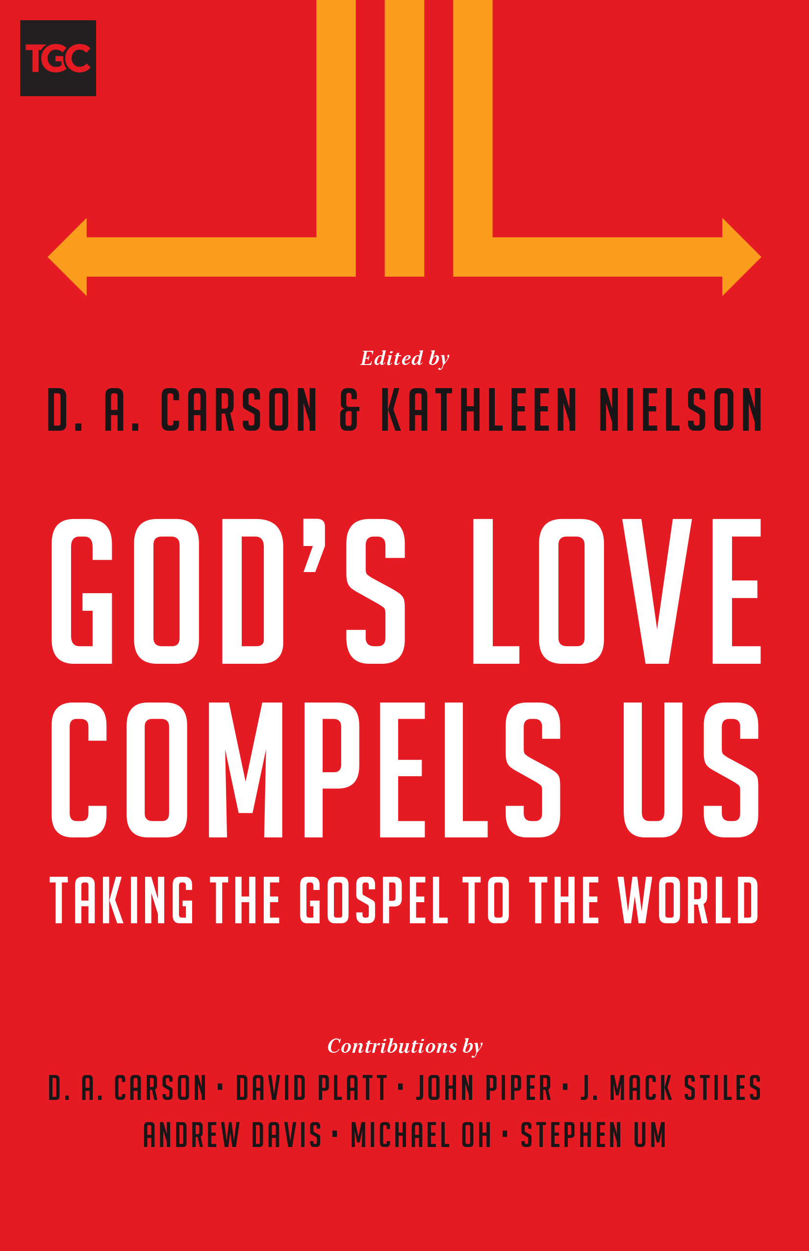 God's Love Compels Us By D A Carson Kathleen B Nielson (Paperback)