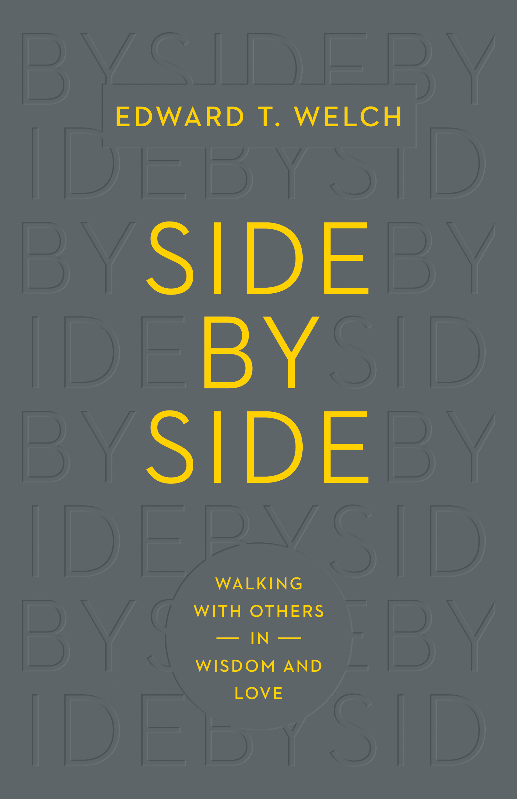 Side By Side By Ed Welch (Paperback) 9781433547119