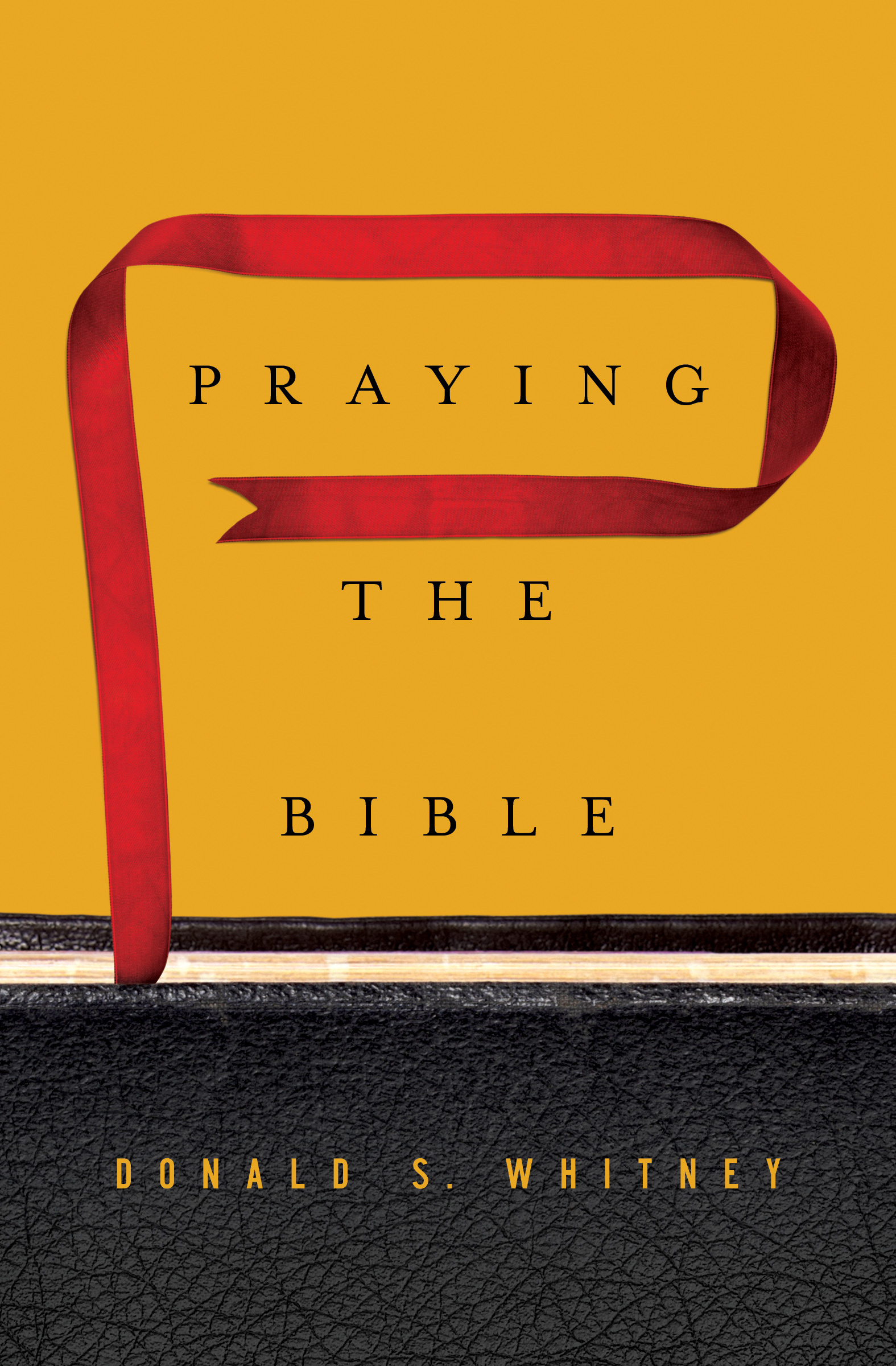 Praying The Bible By Donald S Whitney (Hardback) 9781433547843