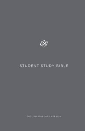 ESV Student Study Bible Hardcover Gray By English Standard (Hardback)