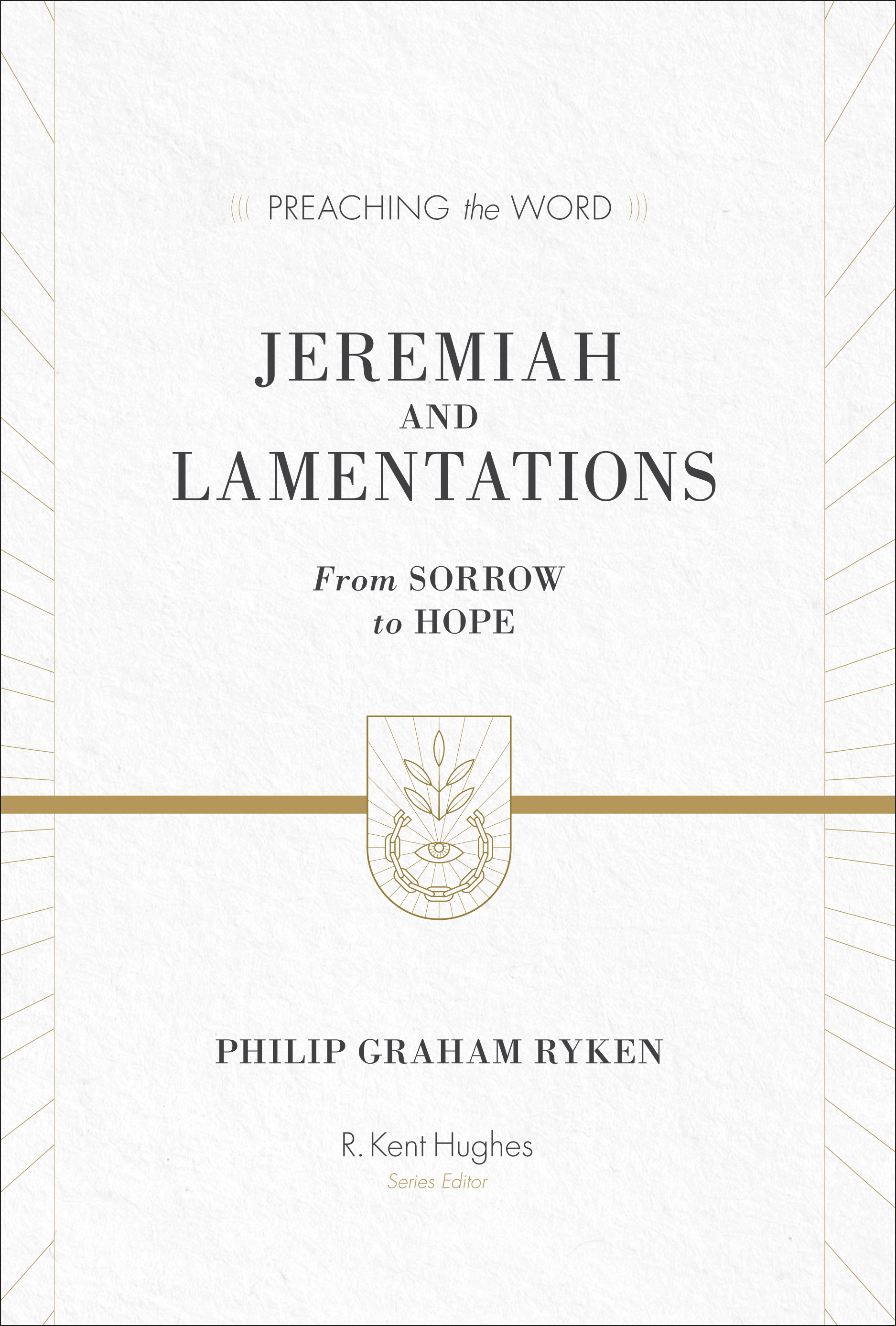 Jeremiah and Lamentations By Philip Graham Ryken (Hardback)