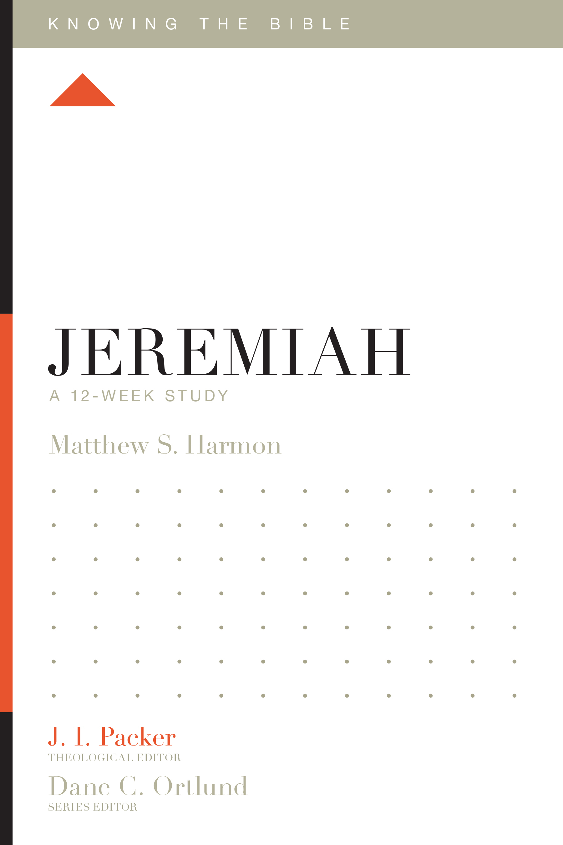 Knowing the Bible Jeremiah By Matthew S Harmon (Paperback)