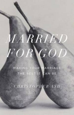 Married for God By Ash Christopher (Paperback) 9781433550782