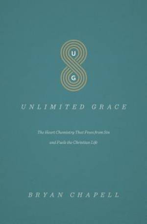 Unlimited Grace By Chapell Bryan (Paperback) 9781433552311