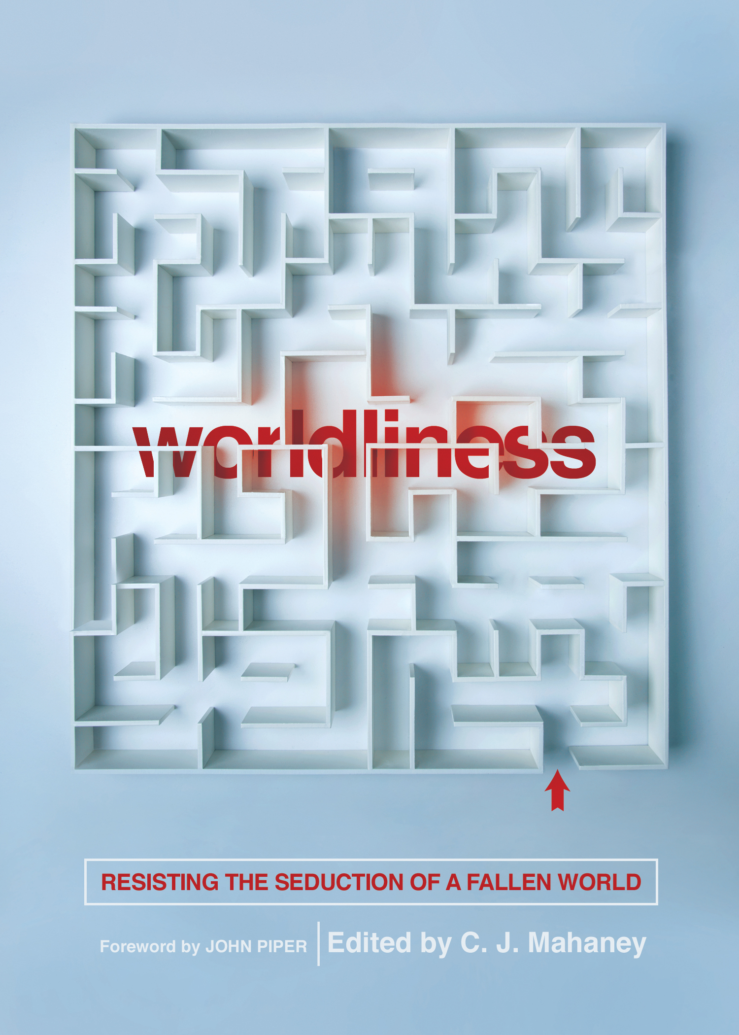 Worldliness By Mahaney C J (Paperback) 9781433556630